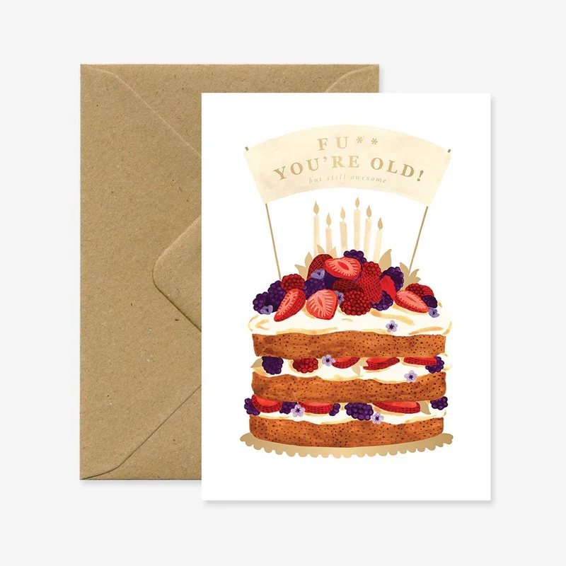 Tarjeta felicitación F*ck you're old!